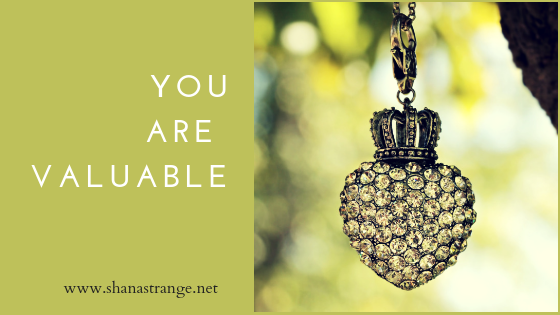 You Are Valuable