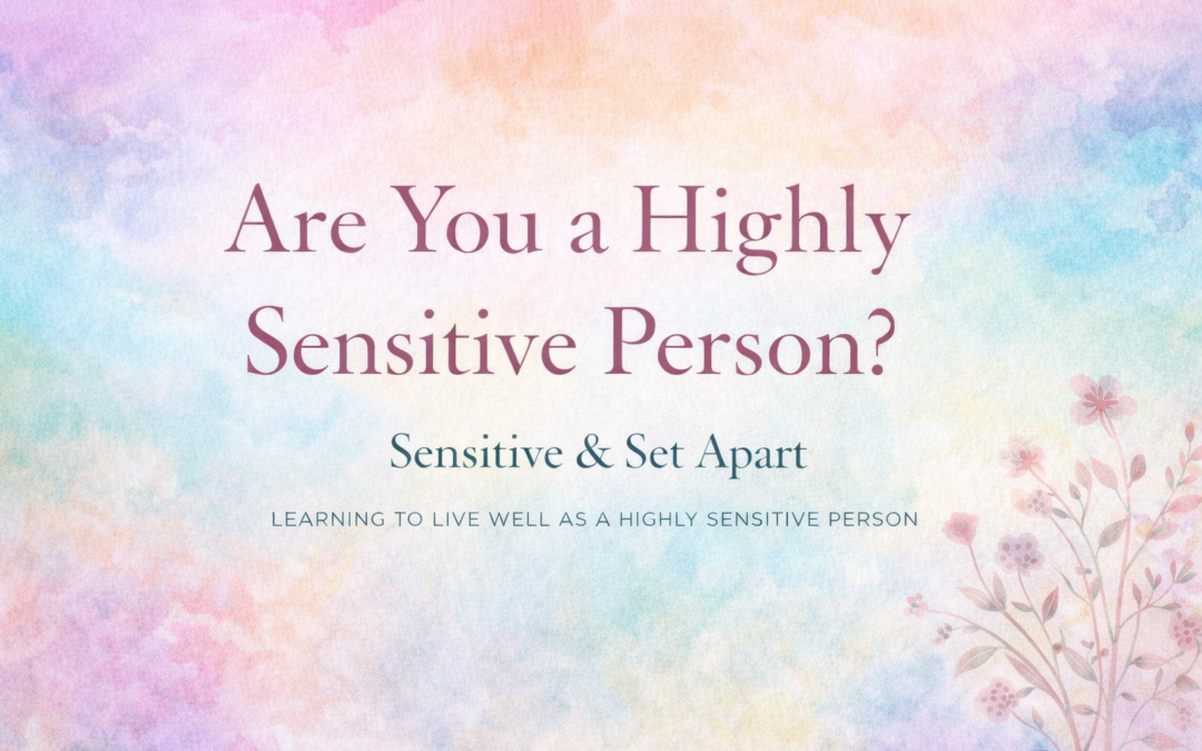 Are You a Highly Sensitive Person?